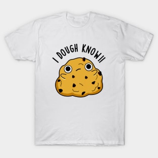 I Dough Know Cute Baking Pun T-Shirt